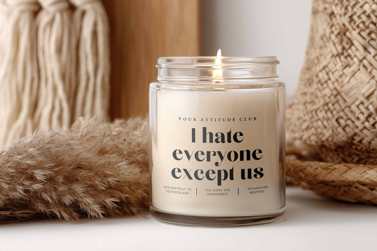 I hate everyone except us