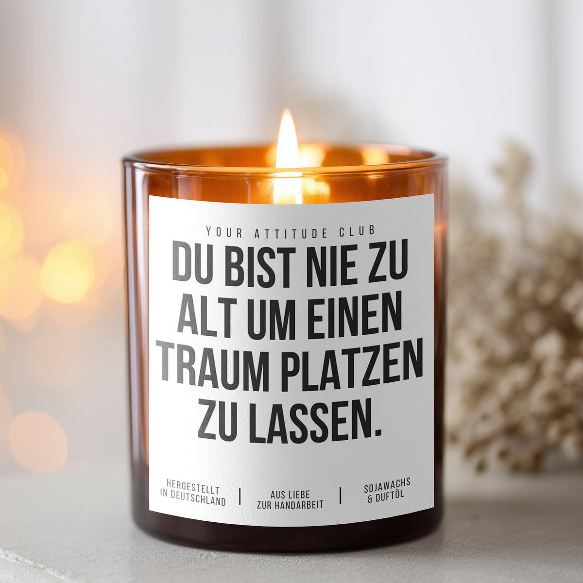 Du bist nie zu alt um einen Traum platzen zu lassen | Kerze im Glas