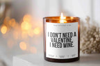 I don’t need a Valentine. I need wine