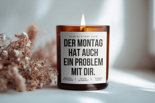 Der Montag hat auch ein Problem mit dir | Freche Kerze