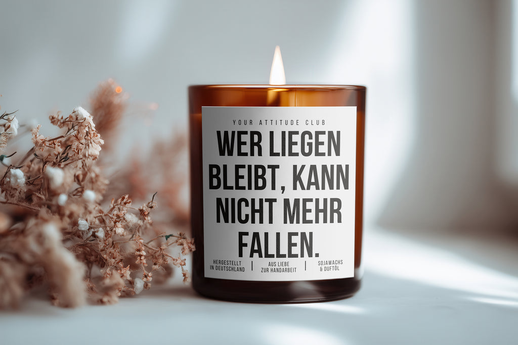 Whoever stays down can't fall anymore | Cheeky Candle