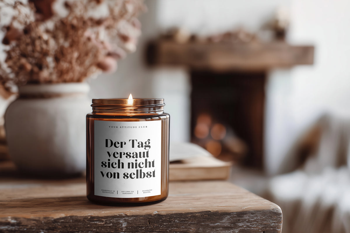 Der Tag versaut sich nicht von selbst