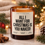 ALL I WANT FOR CHRISTMAS IS YOU NAKED! – Weihnachtskerze Naturgras Etikett | Weihnachtsgeschenk | Geschenk für Partner, Freundin & Freund | Geschenkidee