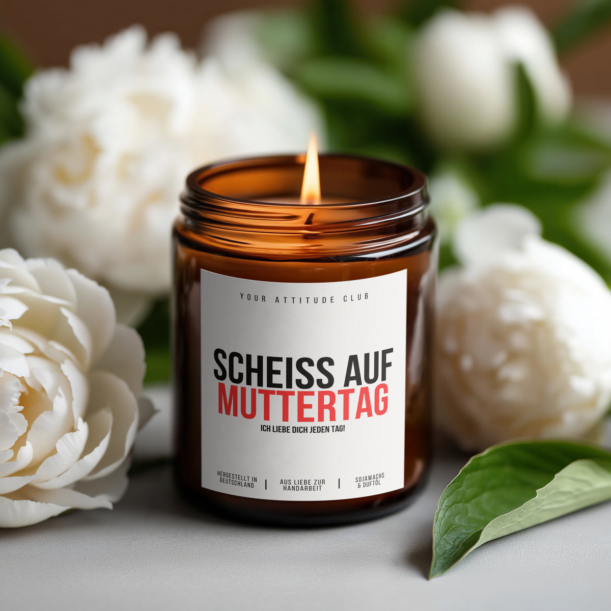 Scheiß auf Muttertag – ich liebe dich jeden Tag! | die ehrliche Kerze für echte Liebe ohne Kalenderdatum