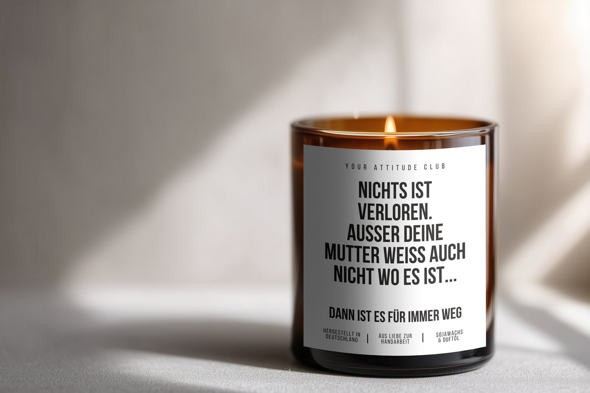 Nichts ist verloren. Außer deine Mutter weiß auch nicht wo es ist… dann ist es für immer weg – Humorvolle Muttertagskerze mit 2 Dochten