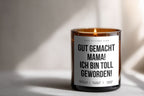 Gut gemacht Mama! Ich bin toll geworden! | 300ml Duftkerze mit Humor & 2 Dochten