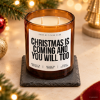 CHRISTMAS IS COMING AND YOU WILL TOO – Weihnachtskerze | Freches Weihnachtsgeschenk | Geschenk für Partner, Freundin, Freund & Paare | Weihnachten