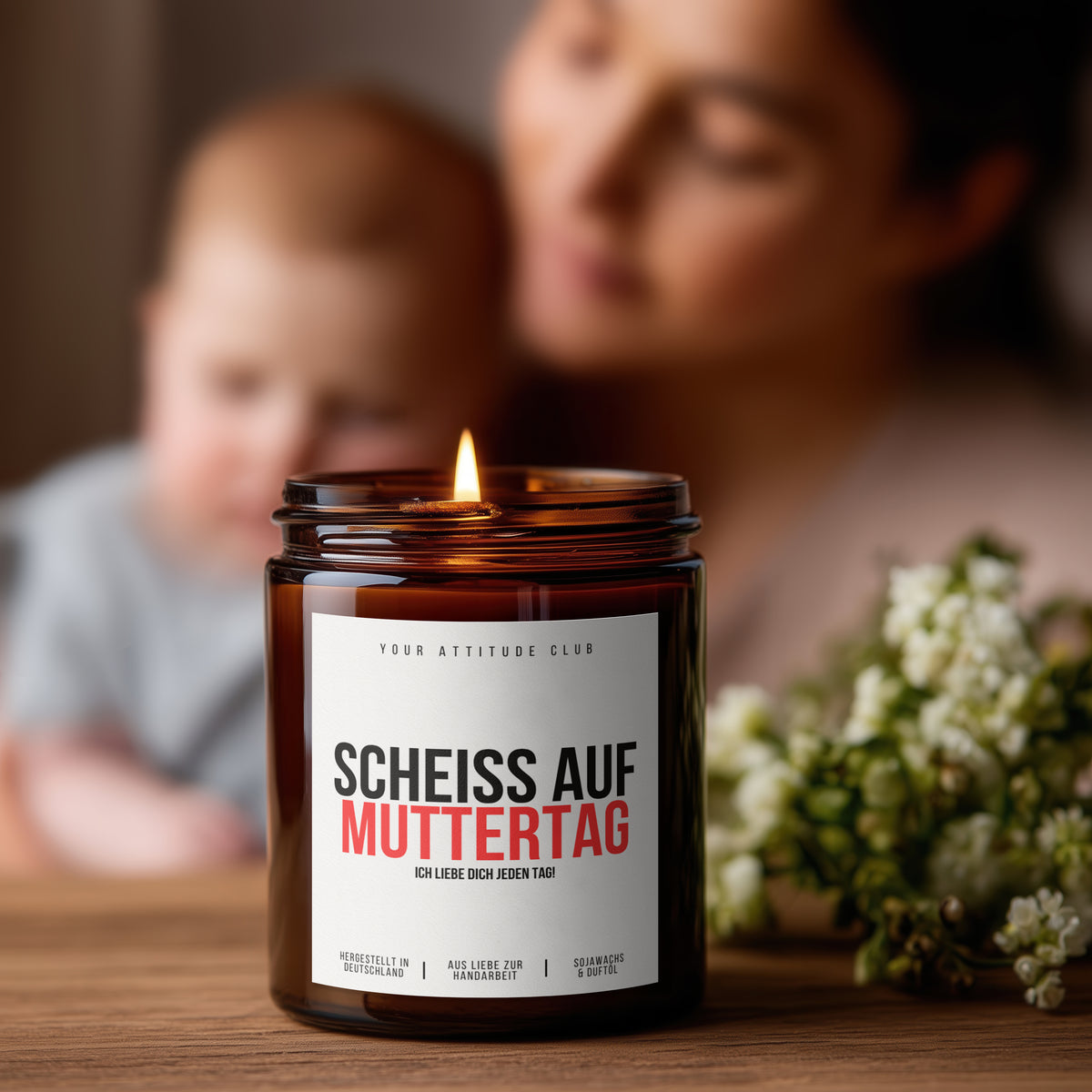 Scheiß auf Muttertag – ich liebe dich jeden Tag! | die ehrliche Kerze für echte Liebe ohne Kalenderdatum