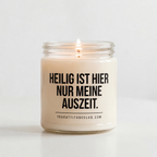 HEILIG IST HIER NUR MEINE AUSZEIT. | Weihnachtskerze, lustiges Weihnachtsgeschenk, Wichtelgeschenk, Geschenk für Freundin, Schwester, Kollegin