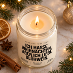 ICH HASSE WEIHNACHTEN, ABER ICH LIEBE GLÜHWEIN. | Weihnachtskerze Duftkerze Geschenk Weihnachten Wichtelgeschenk Geschenkidee für Freunde Kollegen