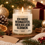 ICH HASSE WEIHNACHTEN, ABER ICH LIEBE GLÜHWEIN. | Weihnachtskerze Duftkerze Weihnachten Geschenkidee Wichtelgeschenk lustiges Weihnachtsgeschenk