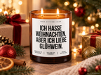 ICH HASSE WEIHNACHTEN, ABER ICH LIEBE GLÜHWEIN. – Weihnachtskerze | Lustiges Weihnachtsgeschenk | Geschenkidee für Freunde, Kolleg:innen & Glühwein-Fans