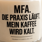 MFA. DIE PRAXIS LÄUFT. MEIN KAFFEE WIRD KALT. | Kerze MFA, Geschenk Medizinische Fachangestellte, Arzthelferin, Praxisteam, Arztpraxis