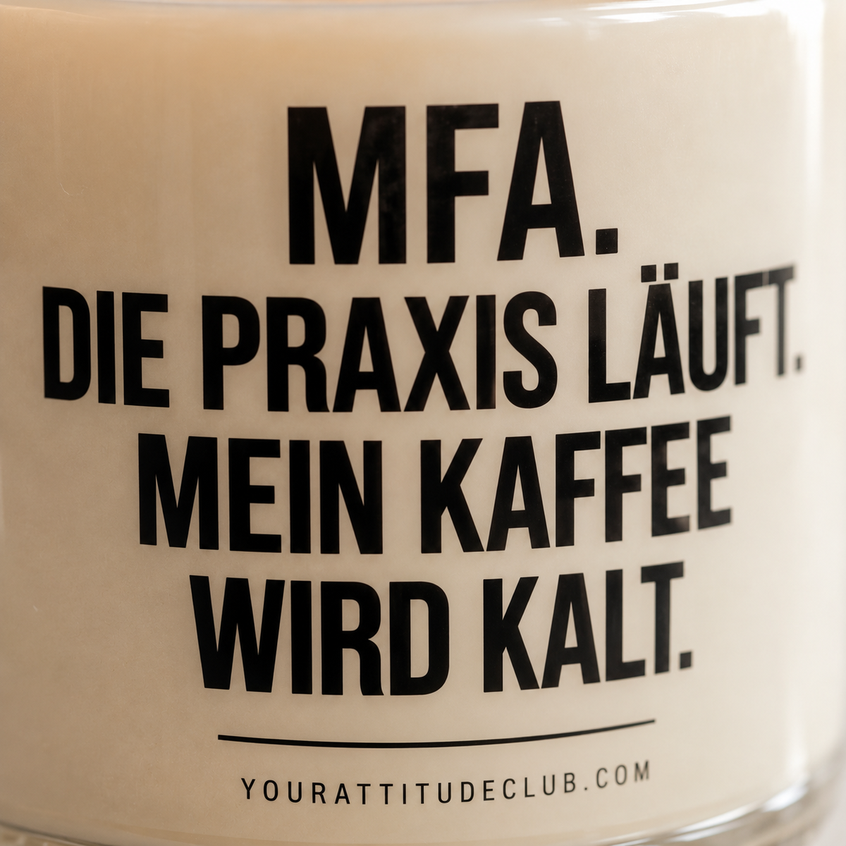MFA. DIE PRAXIS LÄUFT. MEIN KAFFEE WIRD KALT. | Kerze MFA, Geschenk Medizinische Fachangestellte, Arzthelferin, Praxisteam, Arztpraxis