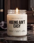 Hoeing Ain't Easy | Kinky Kerze, freches Geschenk für Erwachsene, Dark Humor, Sojawachs Kerze, vegan, handgemacht, Attitude Geschenk