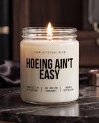 Hoeing Ain't Easy | Kinky Kerze, freches Geschenk für Erwachsene, Dark Humor, Sojawachs Kerze, vegan, handgemacht, Attitude Geschenk