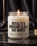Royalty & Orgasms Is All She Wants | Kinky Kerze, sexy Geschenk, freches Geschenk für Erwachsene, Sojawachs, vegan, handgemacht