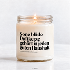 Sone blöde Duftkerze gehört in jeden guten Haushalt – witzige Kerze, Fun Candle Geschenkidee, Humor Deko, Sojawachs Candle von Your Attitude Club