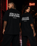 ACTUALLY, ALL OF MY SYSTEMS ARE NERVOUS – schwarzes Unisex Oversize Shirt mit weißem Backprint, lustiges Statement T-Shirt, Streetwear Geschenk