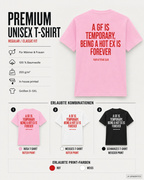 A GF IS TEMPORARY, BEING A HOT EX IS FOREVER – Schwarzes Unisex T-Shirt mit weißem Backprint | Regular Fit Statement Shirt