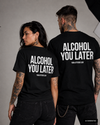 ALCOHOL YOU LATER – Weißes Unisex T-Shirt mit rotem Backprint | Regular Fit Party Shirt | Funny Drinking Statement Shirt 100 % Baumwolle