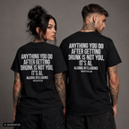 ANYTHING YOU DO AFTER GETTING DRUNK IS NOT YOU, IT’S AI. ALCOHOL INTELLIGENCE – Weißes Unisex T-Shirt | Funny Drinking Shirt | Regular Fit