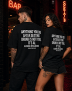 ANYTHING YOU DO AFTER GETTING DRUNK IS NOT YOU, IT’S AI – schwarzes Unisex Oversize Shirt, weißer Backprint, Party T-Shirt, Alkohol Humor