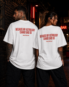 BECAUSE MY ASTROLOGY CHARD SAID SO – schwarzes Unisex Oversize Shirt mit weißem Backprint, lustiges Astro Statement T-Shirt, Sternzeichen Geschenk