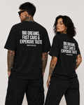 BIG DREAMS, FAST CARS & EXPENSIVE TASTE – schwarzes Unisex Oversize Shirt mit weißem Backprint, Statement T-Shirt, Streetwear Geschenk