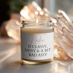 [Name] IS CLASSY, SASSY & A BIT BAD ASSY | Personalizable Candle