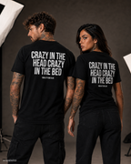 CRAZY IN THE HEAD CRAZY IN THE BED – Schwarzes Unisex T-Shirt mit weißem Backprint | Regular Fit Adult Humor & Funny Statement Shirt