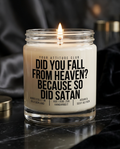 Did You Fall From Heaven? Because So Did Satan | Dark Humor Kerze, freches Geschenk, kinky Attitude Geschenk, vegan, handgemacht