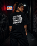 EVERYTHING I LOVE IS ILLEGAL, TOO EXPENSIVE OR BRUNETTE | Oversize Shirt Unisex mit Backprint, Statement Shirt aus Bio-Baumwolle