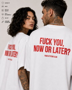 FUCK YOU, NOW OR LATER? – schwarzes Unisex Oversize Shirt mit weißem Backprint, freches Statement T-Shirt, Adult Humor, Streetwear Geschenk
