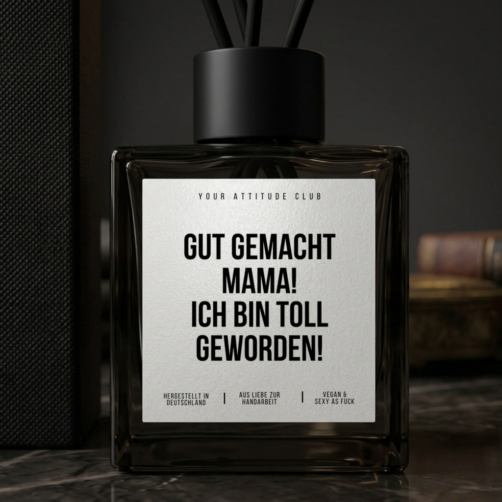 Gut gemacht Mama ich bin toll geworden | Duftdiffusor Geschenk