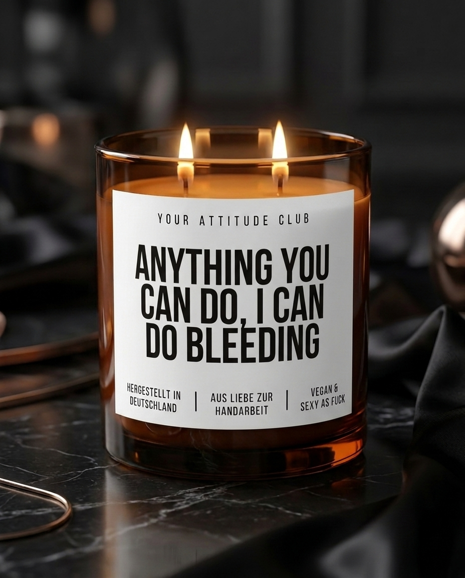 Anything You Can Do I Can Do Bleeding | Große Sojawachs Kerze vegan handgemacht feministisches Geschenk Attitude Duftkerze
