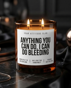 Anything You Can Do I Can Do Bleeding | Große Sojawachs Kerze vegan handgemacht feministisches Geschenk Attitude Duftkerze