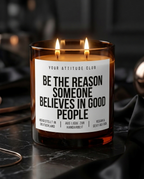 Be The Reason Someone Believes In Good People | Große Sojawachs Kerze vegan handgemacht Geschenk positive Duftkerze Attitude Kerze