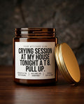 Crying Session At My House Tonight At 8 Pull Up | Lustige Sojawachs Kerze vegan handgemacht Geschenk Freundin Mental Health Duftkerze
