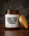 I Have Trust Issues And Tequila | Freche Sojawachs Kerze vegan handgemacht Geschenk Girls Night Dark Humor Attitude Duftkerze