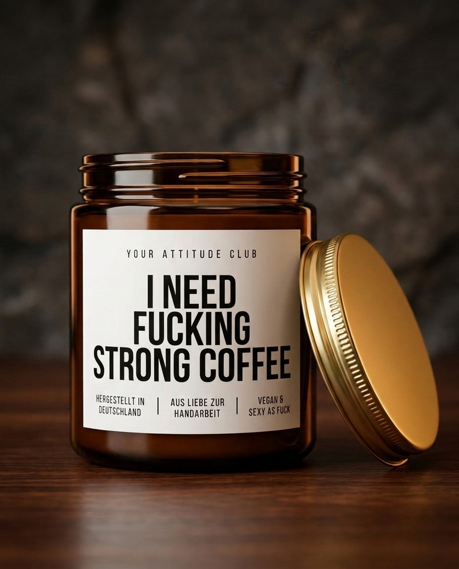 I Need Fucking Strong Coffee | Freche Sojawachs Kerze vegan handgemacht Geschenk Kaffee Lover Dark Humor Attitude Duftkerze