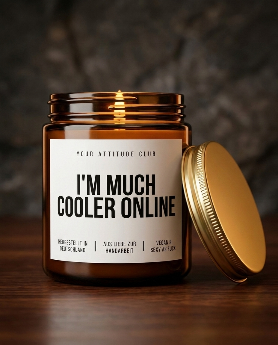 I'm Much Cooler Online | Freche Sojawachs Kerze vegan handgemacht Geschenk Social Media Humor Attitude Duftkerze Dark Humor