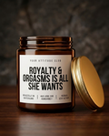 Royalty & Orgasms Is All She Wants | Kinky Sojawachs Kerze vegan handgemacht Geschenk sexy Spruch Attitude Duftkerze Dark Humor