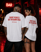I’M NOT PERFECT, BUT I’M ALWAYS REAL – schwarzes Oversize Unisex Shirt, weißer Backprint, Statement Shirt, freches Spruchshirt, Streetwear Geschenk