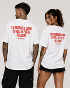 I’M PROBABLY GOING TO HELL IN EVERY RELIGION – schwarzes Oversize Unisex Shirt, weißer Backprint, schwarzer Humor, freches Statement Shirt