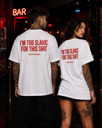 I’M TOO SLAVIC FOR THIS SHIT – schwarzes Oversize Unisex Shirt, weißer Backprint, Slavic Humor Shirt, lustiges Spruchshirt, edgy Statement Shirt