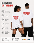 I’M TOO SOBER FOR THIS – schwarzes Oversize Unisex Shirt, weißer Backprint, lustiges Party Shirt, Alkohol Spruchshirt, edgy Statement Streetwear