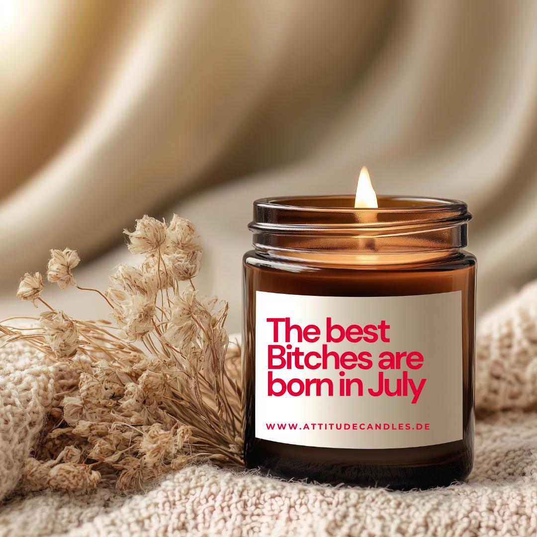 The best bitches are born in July | Your Attitude Club Geschenke für Mann & Frau | Geburtstag | Einzug | Umzug | Partner - Perfekt als Geschenk für jeden Anlass