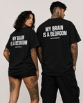 MY BRAIN IS A BEDROOM – Schwarzes Oversize Unisex Shirt mit weißem Backprint, lustiges Statement Shirt, Funny Tee, Sarkasmus, freches Geschenk