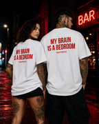 MY BRAIN IS A BEDROOM – Schwarzes Oversize Unisex Shirt mit weißem Backprint, lustiges Statement Shirt, Funny Tee, Sarkasmus, freches Geschenk